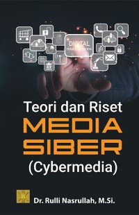 Image of Teori dan Riset Media Siber : Cybermedia