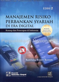 Image of Manajemen risiko perbankan syariah di era digital : konsep dan penerapan di Indonesia