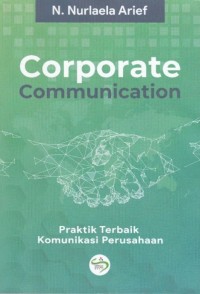 Image of Corporate Communication : Praktik Terbaik Komunikasi Perusahaan