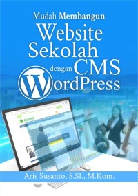 Image of Mudah Membangun Website Sekolah dengan CMS WordPress