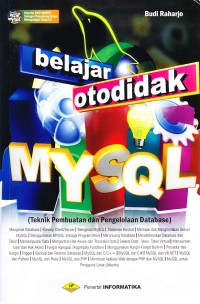 Image of Belajar Otodidak MySQL : Teknik Pembuatan dan Pengelolaan Database