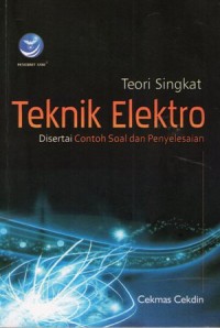 Image of Teori Singkat Teknik Elektro:Disertai Contoh Soal dan Penyelesaian
