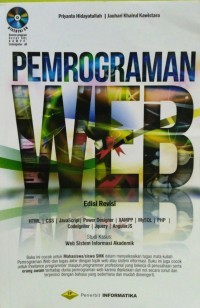 Image of Pemrograman Web HTML, CSS, Java Script, Power Designer, XAMPP, MySQL, PHP, Codelgniter, Jquery, AngularJS: Studi Kasus Web Sistem Informasi Akademik