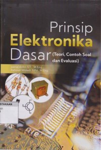 Image of Prinsip Elektronika Dasar:(Teori, Contoh Soal dan Evaluasi)
