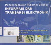 Image of Menuju Kepastian Hukum Di Bidang :Informasi Dan Transaksi Elektronik