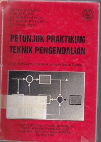 Image of Petunjuk Praktikum Teknik Pengendalian :Untuk Mahasiswa Politeknik Jurusan teknik Elektro.