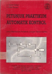Image of Petunjuk Praktikum Automatik Kontrol:Untuk Mahasiswa Politeknik Jurusan Teknik Elektro