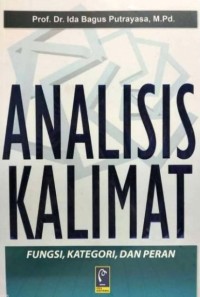 Image of Analisis Kalimat : Fungsi, Kategori, dan Peran