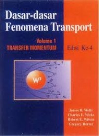 Image of Dasar - Dasar Fenomena Transport : Volume 1 Transfer Momentum