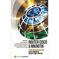 Image of Router Cisco & Mikrotik : ip routing menggunakan cisco dan mikrotik dalam teori dan praktik