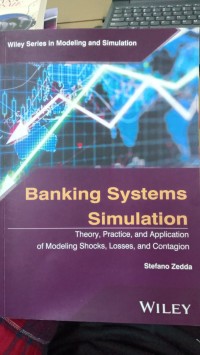 Image of Banking Systems Simulation : Theory, Practice, and Application of Modeling Shocks, Losses, and Contagion