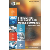 Image of E-Commerce, E-Business dan Mobile Commerce : Berbasiskan Open Source