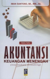 Image of Akuntansi Keuangan Menengah: (Intermediate Accounting) Buku Satu