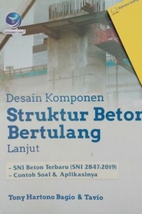 Image of Desain Komponen Struktur Beton Bertulang Lanjut Sesuai SNI 2847-2019