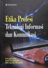 Image of Etika Profesi Teknologi Informasi Dan Komunikasi