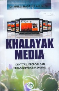 Image of Khalayak Media : Identitas, Ideologi, dan Perilaku pada Era Digital