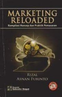 Image of Marketing Reloaded : Kompilasi Konsep dan Praktik Pemasaran