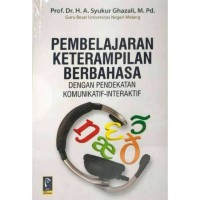Image of Pembelajaran Keterampilan Berbahasa dengan Pendekatan Komunikatif-Interaktif