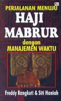 Image of Perjalanan Menuju Haji Mabrur dengan Manajemen Waktu
