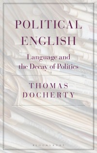 Image of Political English : Language and the Decay of Politics