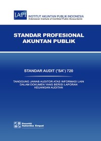 Image of Standar Audit (''SA'') 720 : Tangung Jawab Auditor atas Informasi Lain dalam Dokumen yang Berisi Laporan Keuangan Auditan