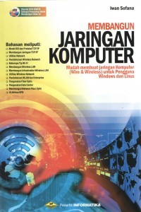 Image of Membangun Jaringan Komputer :Mudah Membuat Jaringan Komputer (Wire & Wireless) untuk Pengguna Windows dan Linux