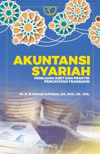 Image of Akuntansi Syariah : Penilaian Aset dan Praktik Pencatatan Transaksi