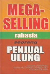Image of Mega-selling : Rahasia Seorang Penjual Ulung